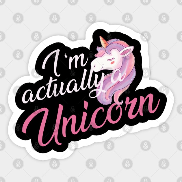 Unicorn - I'm really a unicorn Sticker by KC Happy Shop